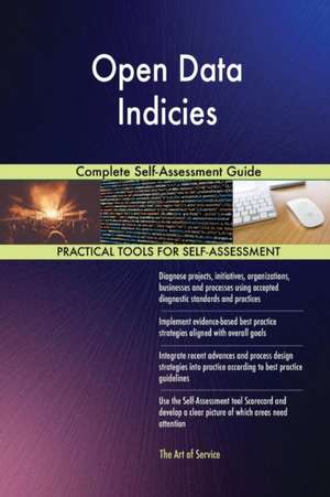 Open Data Indicies Complete Self-Assessment Guide de Gerardus Blokdyk