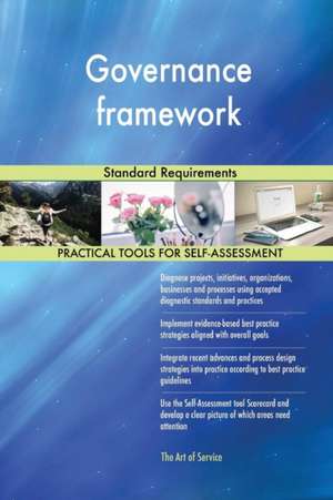 Governance framework Standard Requirements de Gerardus Blokdyk