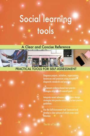 Social learning tools A Clear and Concise Reference de Gerardus Blokdyk