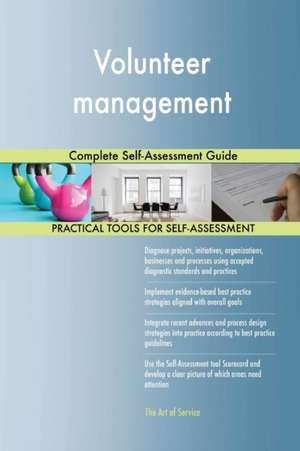 Volunteer management Complete Self-Assessment Guide de Gerardus Blokdyk