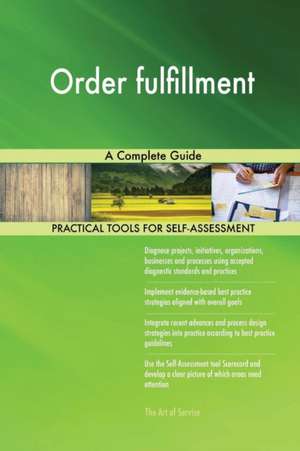 Order fulfillment A Complete Guide de Gerardus Blokdyk