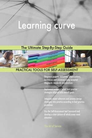Learning curve The Ultimate Step-By-Step Guide de Gerardus Blokdyk