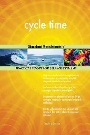 cycle time Standard Requirements de Gerardus Blokdyk