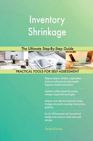 Inventory Shrinkage The Ultimate Step-By-Step Guide de Gerardus Blokdyk