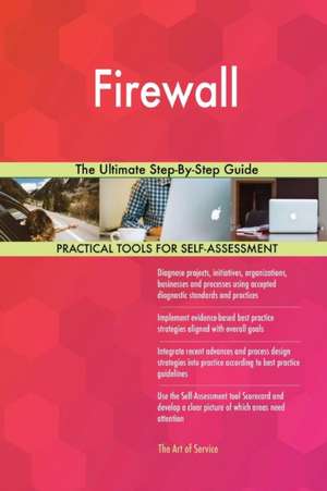 Firewall The Ultimate Step-By-Step Guide de Gerardus Blokdyk