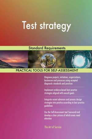 Test strategy Standard Requirements de Gerardus Blokdyk