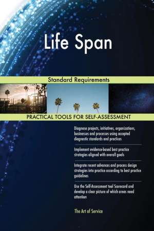 Life Span Standard Requirements de Gerardus Blokdyk