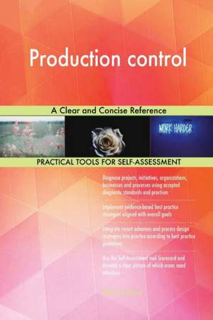 Production control A Clear and Concise Reference de Gerardus Blokdyk