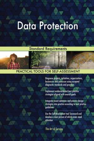 Data Protection Standard Requirements de Gerardus Blokdyk