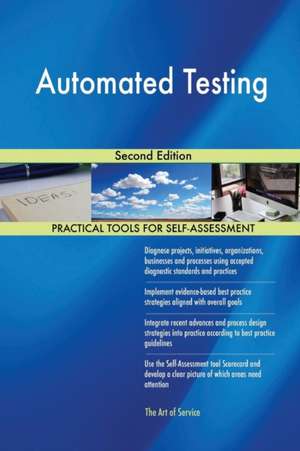 Automated Testing Second Edition de Gerardus Blokdyk