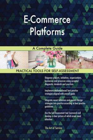 E-Commerce Platforms A Complete Guide de Gerardus Blokdyk