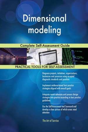Dimensional modeling Complete Self-Assessment Guide de Gerardus Blokdyk