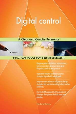 Digital control A Clear and Concise Reference de Gerardus Blokdyk