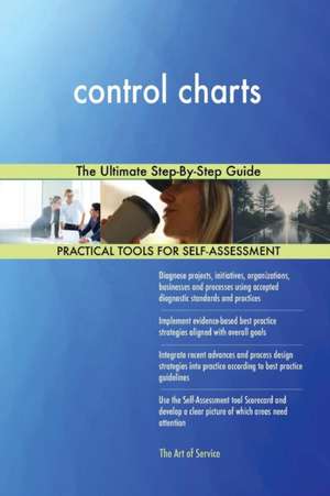 control charts The Ultimate Step-By-Step Guide de Gerardus Blokdyk