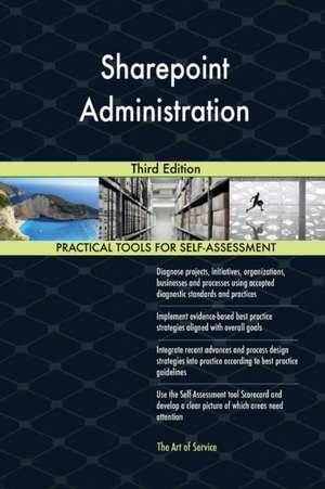 Sharepoint Administration Third Edition de Gerardus Blokdyk