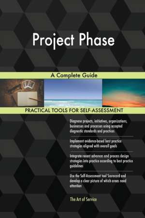 Project Phase A Complete Guide de Gerardus Blokdyk