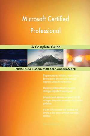 Microsoft Certified Professional A Complete Guide de Gerardus Blokdyk