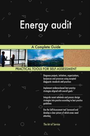 Energy audit A Complete Guide de Gerardus Blokdyk