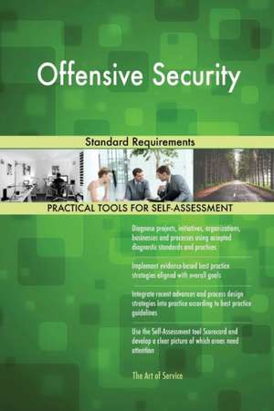 Offensive Security Standard Requirements de Gerardus Blokdyk