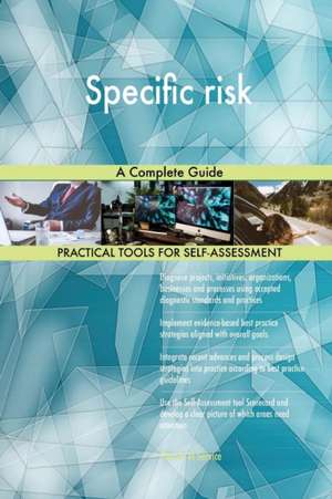 Specific risk A Complete Guide de Gerardus Blokdyk