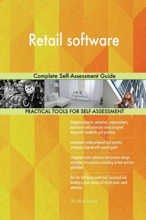 Retail software Complete Self-Assessment Guide de Gerardus Blokdyk