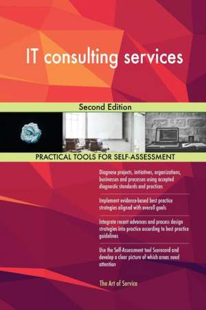 IT consulting services Second Edition de Gerardus Blokdyk