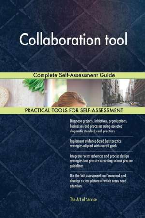 Collaboration tool Complete Self-Assessment Guide de Gerardus Blokdyk