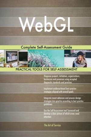 WebGL Complete Self-Assessment Guide de Gerardus Blokdyk