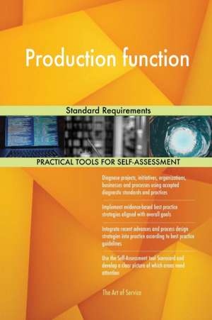 Production function Standard Requirements de Gerardus Blokdyk