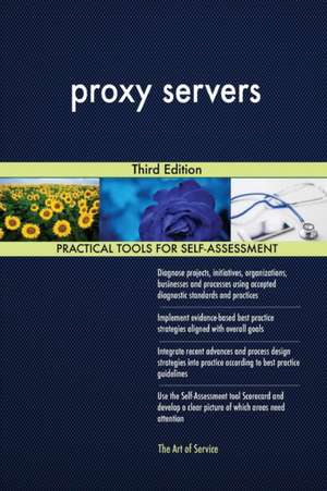 proxy servers Third Edition de Gerardus Blokdyk