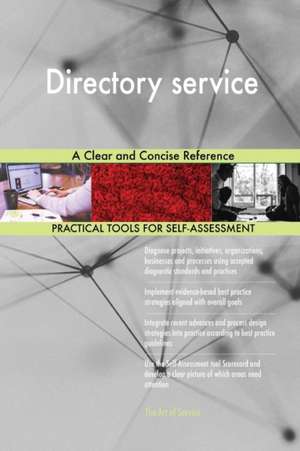 Directory service A Clear and Concise Reference de Gerardus Blokdyk