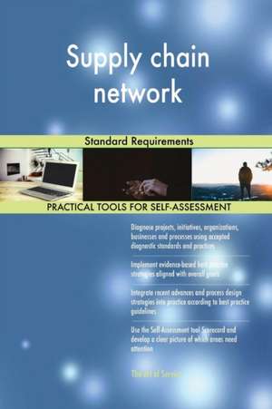 Supply chain network Standard Requirements de Gerardus Blokdyk