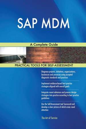 SAP MDM A Complete Guide de Gerardus Blokdyk