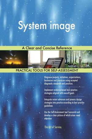 System image A Clear and Concise Reference de Gerardus Blokdyk