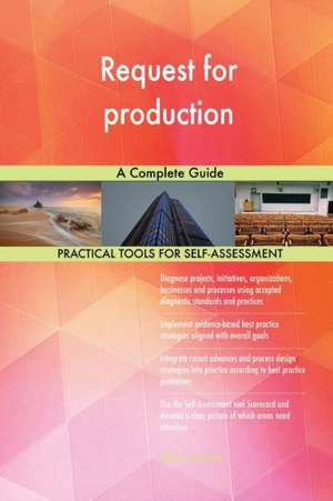 Request for production A Complete Guide de Gerardus Blokdyk