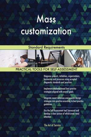 Mass customization Standard Requirements de Gerardus Blokdyk