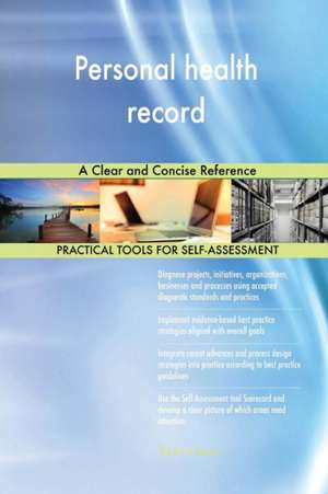 Personal health record A Clear and Concise Reference de Gerardus Blokdyk