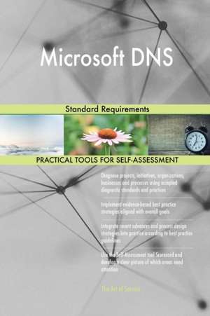 Microsoft DNS Standard Requirements de Gerardus Blokdyk