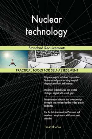 Nuclear technology Standard Requirements de Gerardus Blokdyk