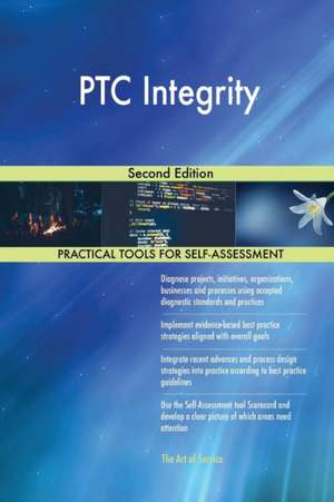 PTC Integrity Second Edition de Gerardus Blokdyk