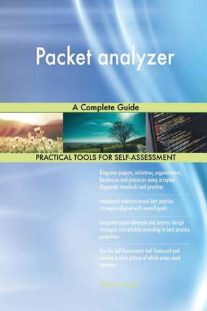 Packet analyzer A Complete Guide de Gerardus Blokdyk