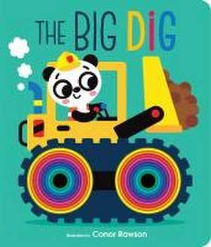 The Big Dig de Conor Rawson