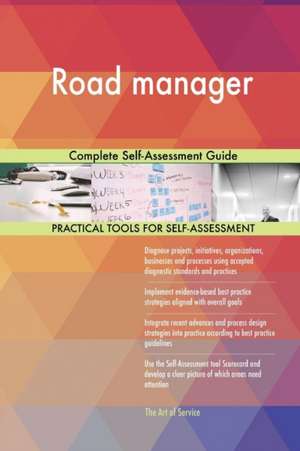 Road manager Complete Self-Assessment Guide de Gerardus Blokdyk