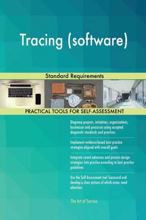 Tracing (software) Standard Requirements de Gerardus Blokdyk
