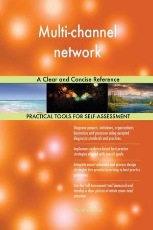 Multi-channel network A Clear and Concise Reference de Gerardus Blokdyk