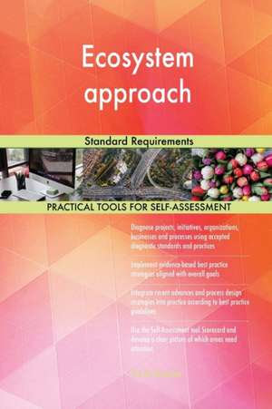 Ecosystem approach Standard Requirements de Gerardus Blokdyk