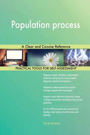 Population process A Clear and Concise Reference de Gerardus Blokdyk
