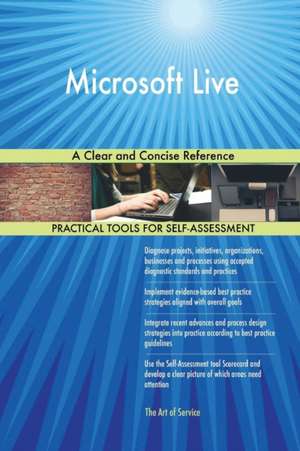 Microsoft Live A Clear and Concise Reference de Gerardus Blokdyk