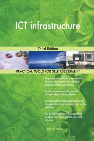 ICT infrastructure Third Edition de Gerardus Blokdyk