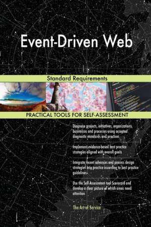 Event-Driven Web Standard Requirements de Gerardus Blokdyk